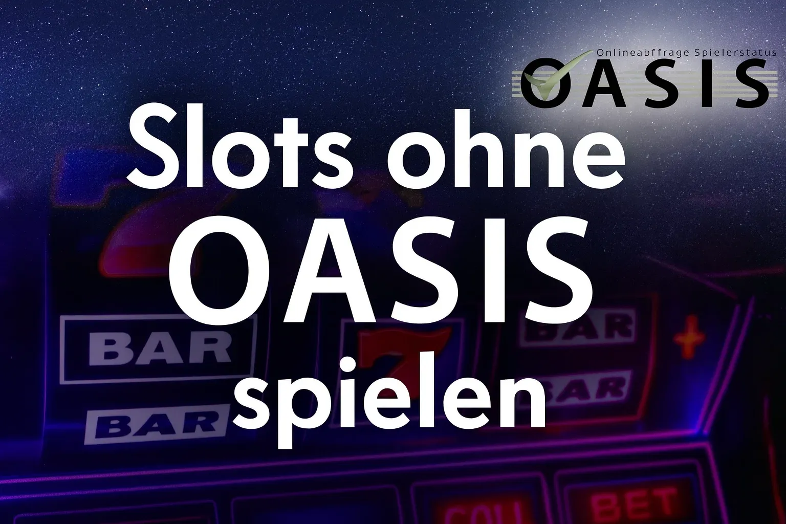 Wie wir Casinos ohne OASIS Check überprüfen