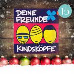 15. Deine Freunde: Kindsköpfe